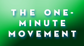 The One-Minute Movement